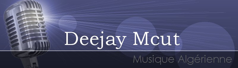Algérie - Deejay Mcut