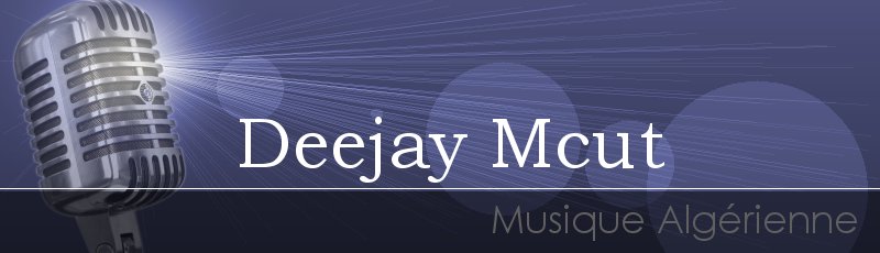الجزائر العاصمة - Deejay Mcut