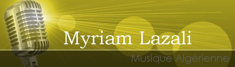 الجزائر العاصمة - Myriam Lazali