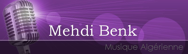 الجزائر - Mehdi Benk