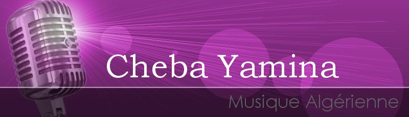 الجزائر - Cheba Yamina