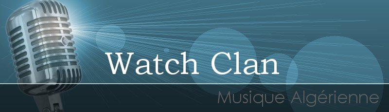 الجزائر - Watch Clan