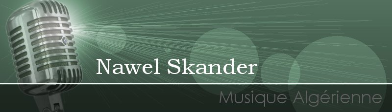 الجزائر العاصمة - Nawel Skander