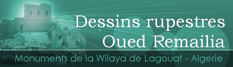 Laghouat - Dessins rupestres ,Oued Remailia	(Commune de Sidi Makhlouf, Wilaya de Laghouat)