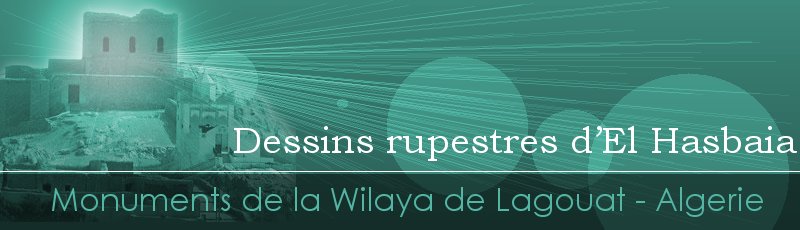 Laghouat - Dessins rupestres d’El Hasbaia	(Commune de Sidi Makhlouf, Wilaya de Laghouat)