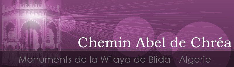 Blida - Chemin Abel de Chréa	(Commune de Chréa, Wilaya de Blida)