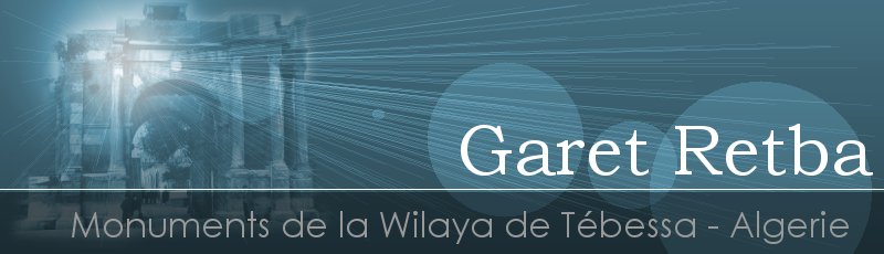 تبسة - Garet Retba	(Commune de Cheria, Wilaya de Tébessa)