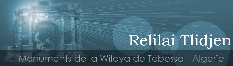 تبسة - Relilai Tlidjen	(Commune de Cheria, Wilaya de Tébessa)