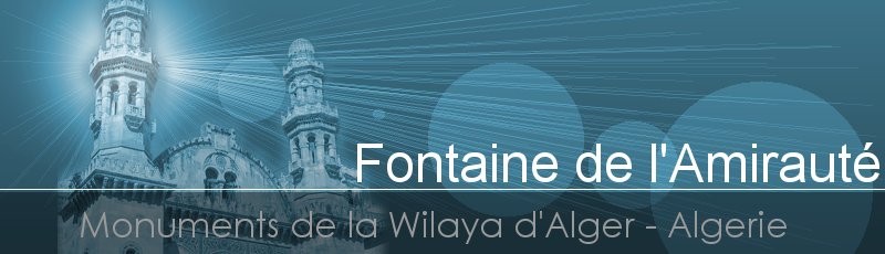 الجزائر - Fontaine de l'Amirauté