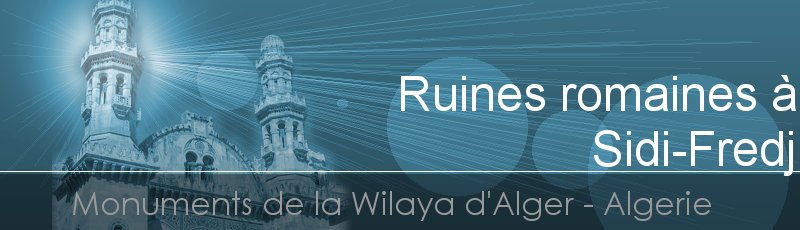 Alger - Ruines romaines à Sidi-Fredj