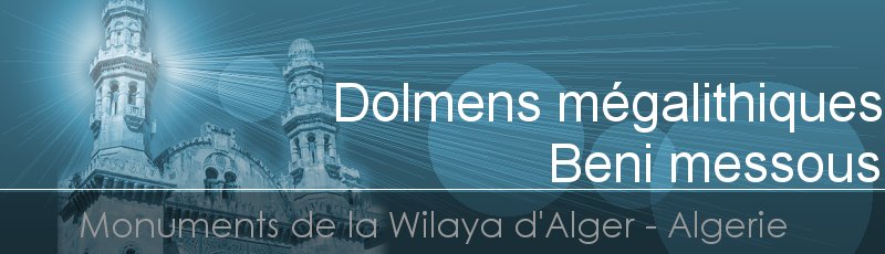 Algérie - Dolmens mégalithiques de Beni messous