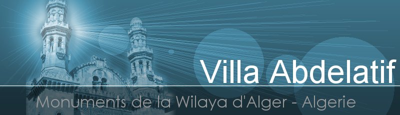 الجزائر العاصمة - Villa Abdelatif