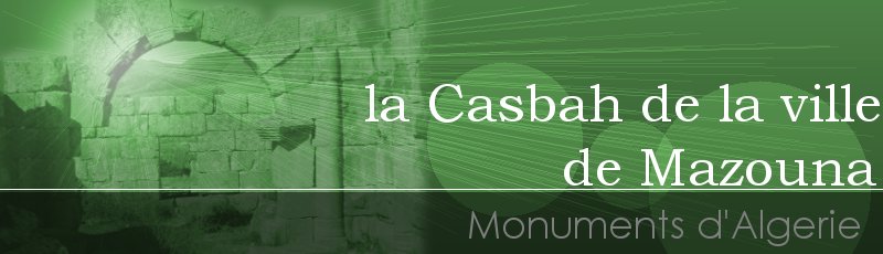 غليزان - Casbah de Mazouna	(Commune de Mazouna, Wilaya de Relizane)