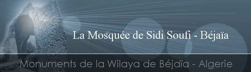 Algérie - Mosquée de Sidi Soufi	(Commune de Béjaïa, Wilaya de Béjaïa)