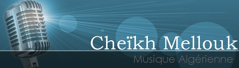 الجزائر - Cheïkh Mellouk