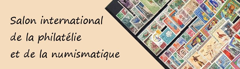  - Salon international de la philatélie et de la numismatique