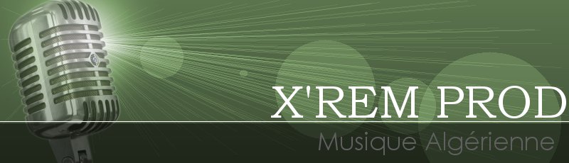 الجزائر العاصمة - X'REM PROD