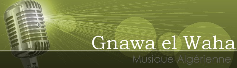 بشار - Gnawa el Waha
