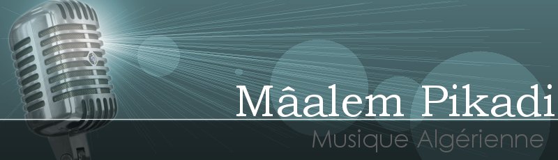 معسكر - Mâalem Pikadi