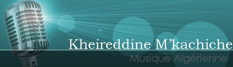 الجزائر العاصمة - Kheireddine M’kachiche