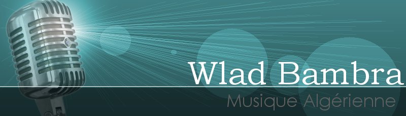 الجزائر العاصمة - Wlad Bambra