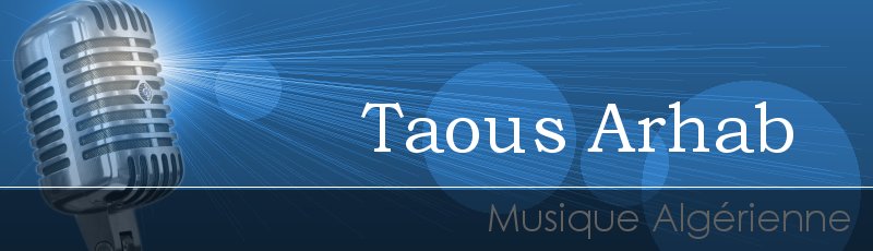 Tizi-Ouzou - Taous Arhab