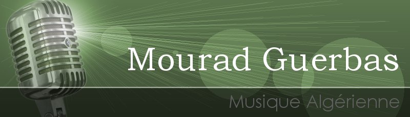 الجزائر - Mourad Guerbas