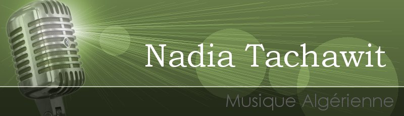باتنة - Nadia Tachawit