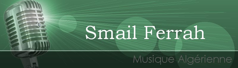 أم البواقي - Smail Ferrah