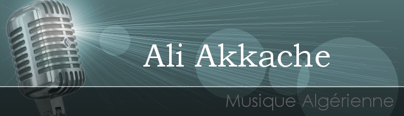 Algérie - Ali Akkache