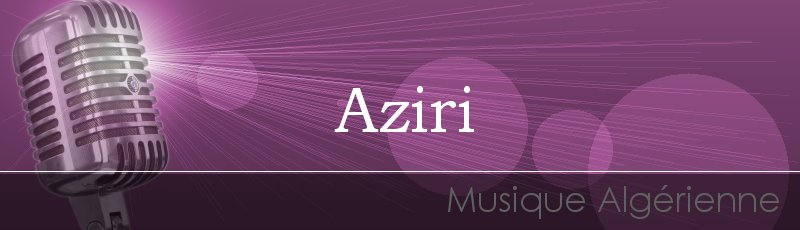 الجزائر العاصمة - Aziri