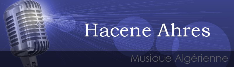 Algérie - Hacene Ahres