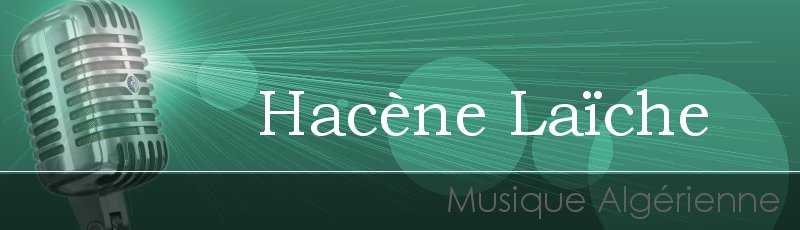 Algérie - Hacène Laïche