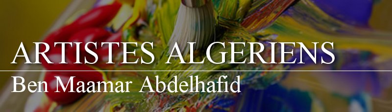 Algérie - Ben Maamar Abdelhafid