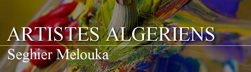 الجزائر - Seghier Melouka