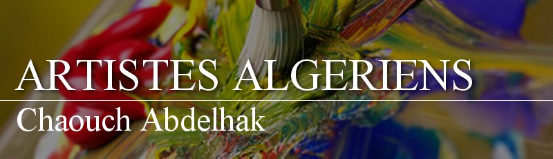 Algérie - Chaouch Abdelhak