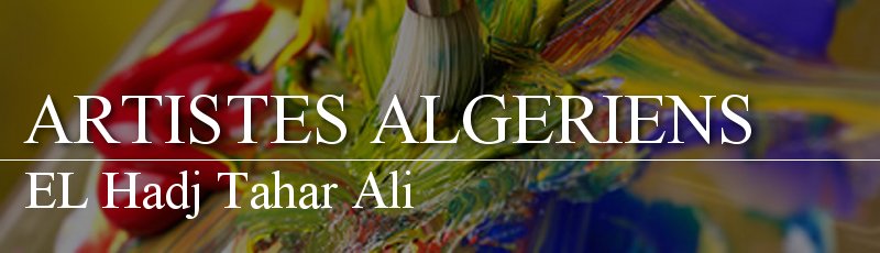 الجزائر - EL Hadj Tahar Ali