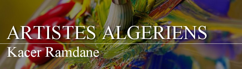الجزائر العاصمة - Kacer Ramdane