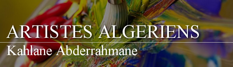 Algérie - Kahlane Abderrahmane