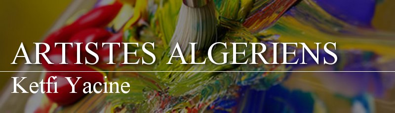 الجزائر العاصمة - Ketfi Yacine