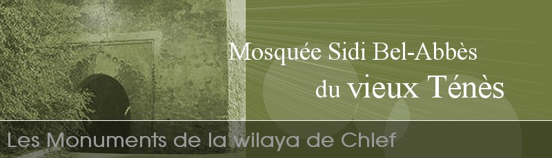 Algérie - Mosquée Sidi Bel-Abbès, Vieux Tenes	(Commune de Tenes, Wilaya de Chlef)