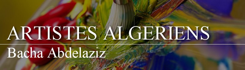 الجزائر - Bacha Abdelaziz
