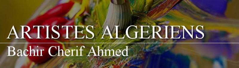 الجزائر العاصمة - Bachir Cherif Ahmed