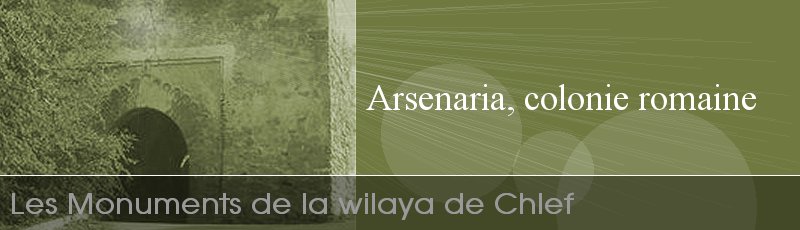 الجزائر - Arsenaria, colonie romaine, site archéologique	(Commune d'El Marsa, Wilaya de Chlef)