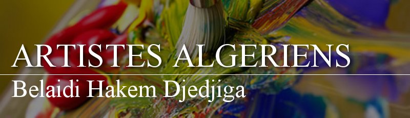 Algérie - Belaidi Hakem Djedjiga