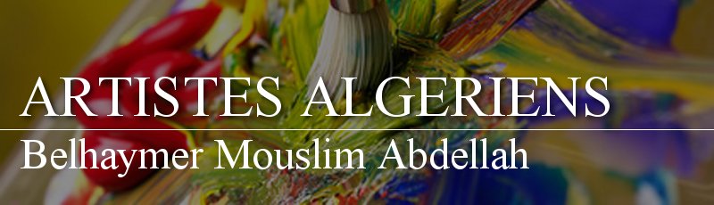 Algérie - Belhaymer Mouslim Abdellah