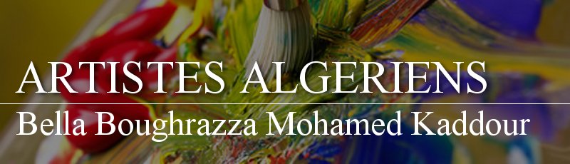 Algérie - Bella Boughrazza Mohamed Kaddour