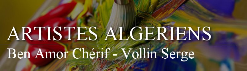Algérie - Ben Amor Chérif, Vollin Serge