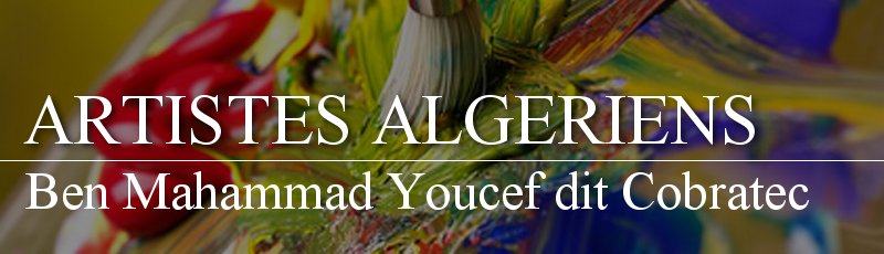 الجزائر العاصمة - Ben Mahammad Youcef dit Cobratec