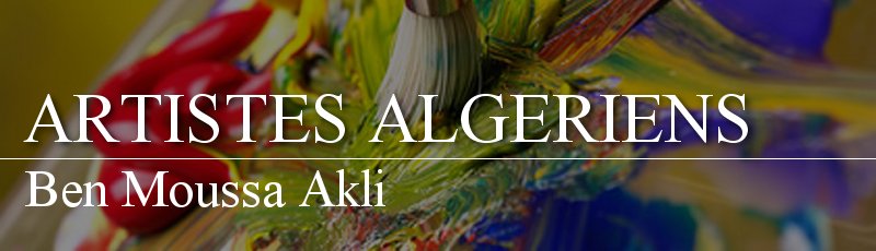 Algérie - Ben Moussa Akli